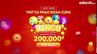 THỬ TÀI PHÁN ĐOÁN CÙNG BINGO (14/10 -20/10)