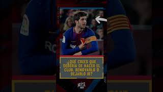 🤔 ¿Qué crees que debería de hacer el club, renovarlo o dejarlo ir?. #barcelona #barça #sergiroberto