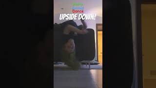 Party Animal dance Upside down! #upsidedown #partyanimaldance #dance #sillyfunnyvideos