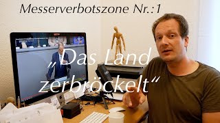 Deutschland am Abgrund! #MesserverbotszoneNr.: 1