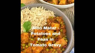 Aloo Matar - Potatoes and Peas in Tomato Gravy