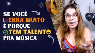 Nunca mais se irrite com seus erros na música