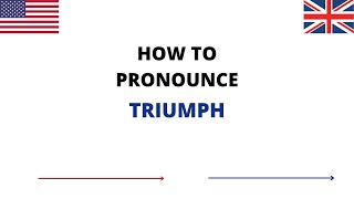 How To Pronounce TRIUMPH Correctly In English | TRIUMPH Pronunciation | How To Say TRIUMPH