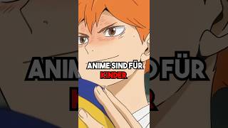 ANIME SIND FÜR KINDER