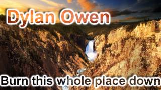 Dylan Owen - Burn this whole place down