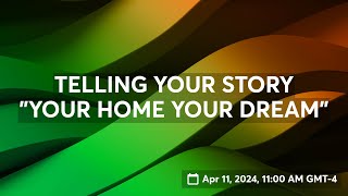 YOUR HOME TELL YOUR STORY