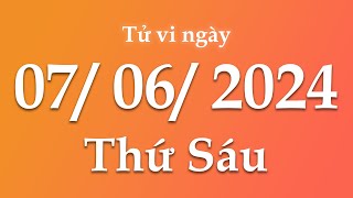 Tử Vi Ngày 07/06/2024 Của 12 Con Giáp | Triệu phú tử vi