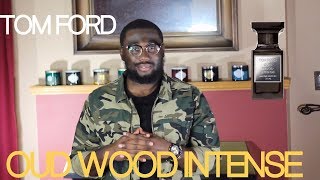 Tom Ford Oud Wood Intense First Impressions/Review