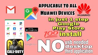 How to install Google services on Huawei devices: 2021  In just 1 step  (play store, maps, gmail)