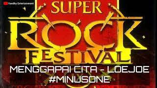 MENGGAPAI CITA - LOEJOE (Djarum Super Rock Festival IX) #minusone