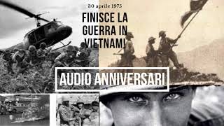 Audio_anniversari - 30/04/1975 Fine della guerra in Vietnam -  Rai Radio 3 Mondo