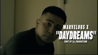 MARVELOUS X "DayDreams" Shot  by LA Production