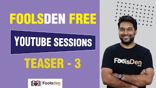 FOOLSDEN FREE YOUTUBE SESSIONS TEASER - 3 || Rajat Sir