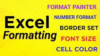 excel formatting tips||cell formatting||cell color||font style||excel border||format painter