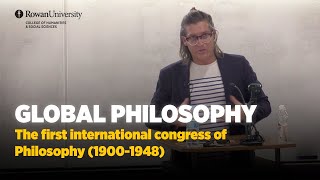 Global Philosophy: The first international congress of philosophy (1900-1948) / Giuseppe Bianco