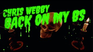 Chris Webby - Back On My BS [Lyrics] Showroom Partners Entertainment @chriswebby