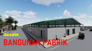 DESAIN  BANGUNAN PABRIK