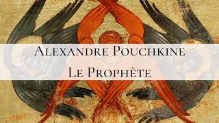 Alexandre Pouchkine - Le Prophète