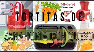 Tortitas de zanahoria con queso | Rallador Chef | Speedy Chef | Set de peladores Pro | TUPPERWARE