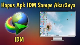 2 Cara Uninstall IDM di Windows | Hapus Internet Download Manager