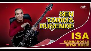 İsa Kamranoğlu ⧸ Gitarada möhtəşəm ifa ⧸ #isa #kamranoglu ⧸ новый музыка ⧸ sen yadima düşende