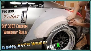 350Z DIY Custom Widebody Build: Going Even Wider P1