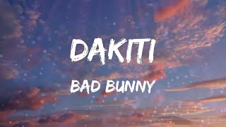 Bad Bunny - Dakiti (Letras)