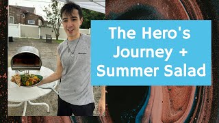 Exploring The Hero's Journey While Making a Delicious Summer Salad!