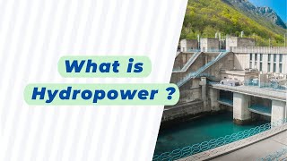 What is Hydropower ?