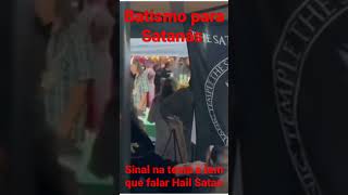 Batismo em nome de Satanás, Sinal na Tes