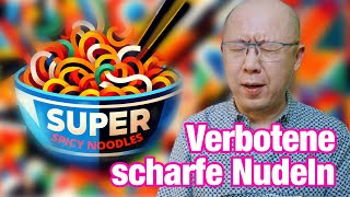 Verbotene, scharfe Nudeln: Ning probiert sie und erklärt, was hinter dem Verbot steckt