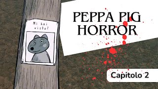 Peppa Pig | Ep.2 | Serie Horror | Peppa come non l'avevate MAI vista