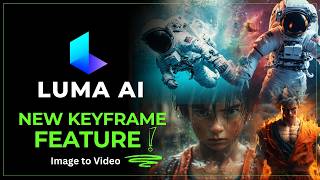 🔐Unlock Mind-Blowing Video Transitions with Luma AI's Keyframe Feature!