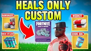 Heals Only Custom For 5k VBucks