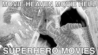 Movie Heaven Movie Hell - Superhero Movies