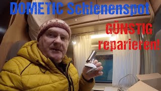 Dometic 12V Schienenspot NACHHALTIG & günstig reparieren | Camper | Pössl