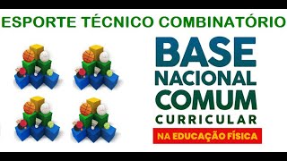 BNCC - Esporte Técnico Combinatório e Habilidades Ensino Fundamental