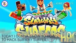 How to hack subway surfer,(easy method,must watch )