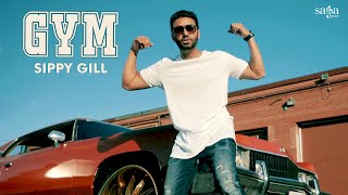 GYM (Official Full Video) | Sippy Gill | Deep Jandu | Happy Raikoti | TIGER | New Punjabi Songs 2018