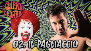 Il Pagliaccio - I clippini di Dario