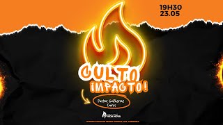 Culto Impacto | Pr. Guilherme Caires  | 19:30h (23/05/2024)