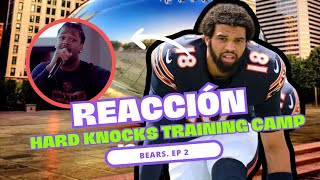 REACCIÓN: EPISODIO 2 | HARD KNOCKS CHICAGO BEARS