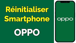 Comment réinitialiser un téléphone OPPO