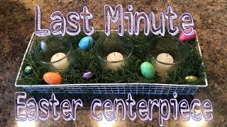 Last minuet Easter centerpiece