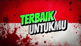 TERBAIK UNTUKMU | LAGU TIMNAS INDONESIA (LYRIC VIDEO)