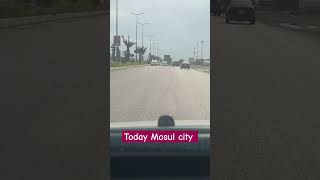 today Mosul city  #Mosul #explore #explore #explore #shilat #new #songs  #explore #Saudi Arabia