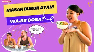 MASAK BUBUR AYAM ENAK DAN SIMPLE ‼️TERNYATA BULE SUKA‼️