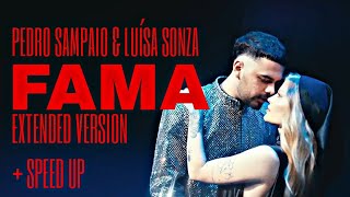 PEDRO SAMPAIO, Luísa Sonza - FAMA (Extended Version + Speed Up)