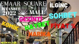 EMAAR SQUARE MALL İSTANBUL GEZİNTİSİ VE SOHBET