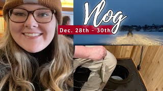 VLOG Dec. 28th-30th | Ice Fishing Fun | Vlogmas Day 31